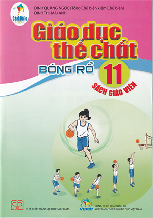 Giáo dục thể chất 11 - Bóng rổ bộ Cánh Diều (Sách giáo viên)