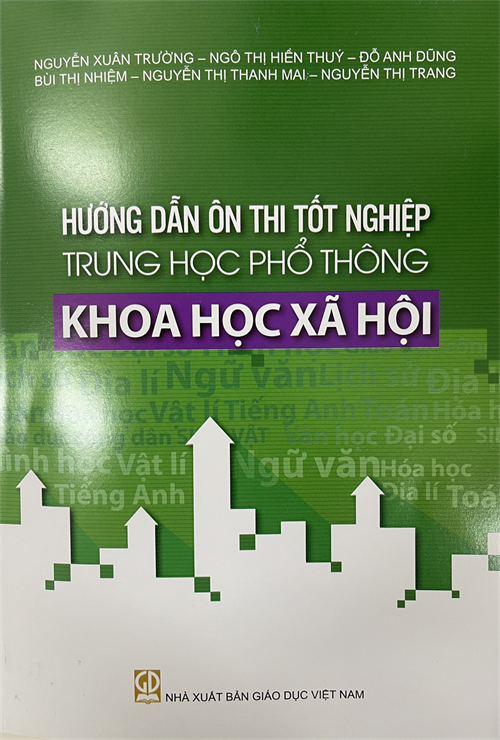 Hướng dẫn ôn thi tốt nghiệp Trung học Phổ thông Khoa học Xã hội